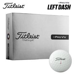 �^�C�g���X�g �S���t�{�[�� �v�� V1x ���t�g�_�b�V�� TITLEIST PRO V1x LEFT DASH 1�_�[�X (12��) ���{���K�i 2026�N
