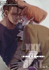 XXX or BEAT �y�Z�ҁzep.3