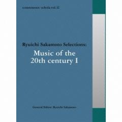(NVbN)^commmonsF schola vol.12 Ryuichi Sakamoto SelectionsFMusic of the 20th century I yCDz