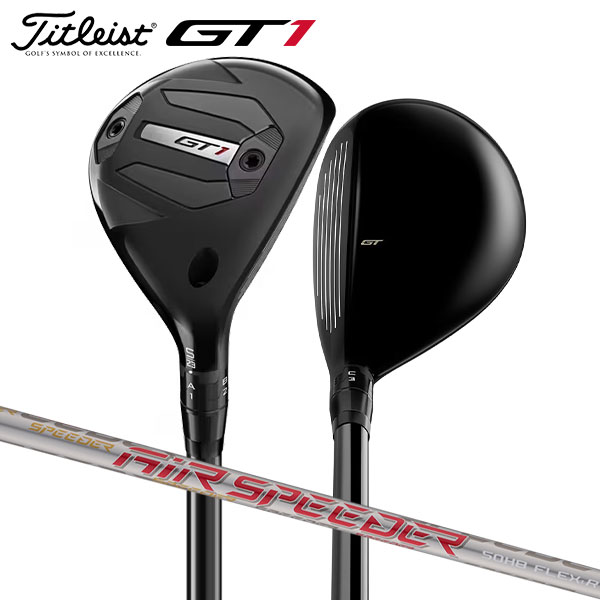 タイトリスト GT1 ユーティリティー フジクラ エアスピーダー NEXT GEN 50 カーボンシャフト【即納】