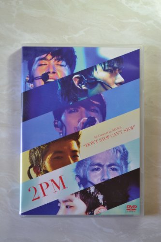 2PM 1st Concert in SEOUL “DON’T STOP CAN’T STOP”(初回生産限定盤) [DVD]