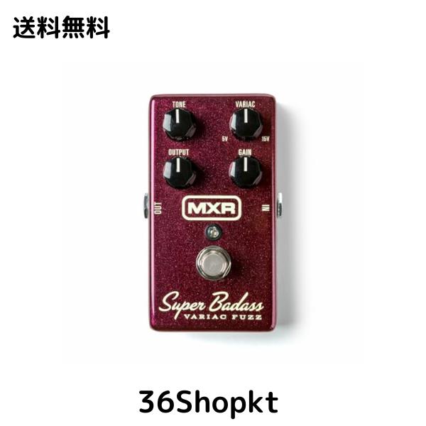 MXR / M236 Super Badass Variac Fuzz ファズ