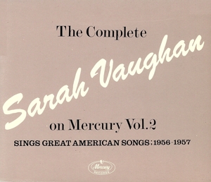 【中古】 コンプリート・サラ・ヴォーン・オン・マーキュリー　Ｖｏｌ．２：１９５６〜１９５７／サラ・ヴォーン