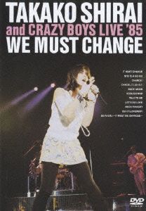 【中古】 ＷＥ　ＭＵＳＴ　ＣＨＡＮＧＥ　ＴＡＫＡＫＯ　＆　ＣＲＡＺＹ　ＢＯＹＳ　ＬＩＶＥ　’８５／Ｌｉｐｓ　Ｃｌｉｐｓ／白井貴子