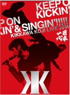 【中古】 ＫＩＫＫＡＷＡ　ＫＯＪＩ　ＬＩＶＥ　２０１１　ＫＥＥＰ　ＯＮ　ＫＩＣＫＩＮ’＆ＳＩＮＧＩＮ’〜日本一心〜（初回限定版）／吉川晃司