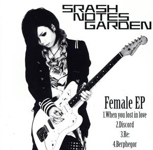 【中古】 Ｆｅｍａｌｅ　ＥＰ／ＳＲＡＳＨ　ＮＯＴＥＳ　ＧＡＲＤＥＮ