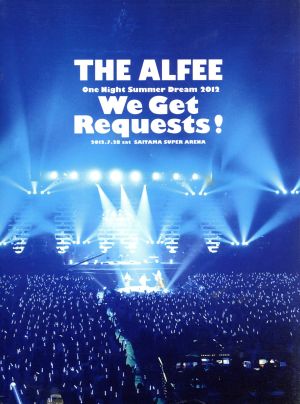 【中古】 Ｏｎｅ　Ｎｉｇｈｔ　Ｓｕｍｍｅｒ Ｄｒｅａｍ　２０１２　Ｗｅ　Ｇｅｔ　Ｒｅｑｕｅｓｔｓ！　２０１２．７．２８　ｓａｔ　ＳＡＩＴＡＭＡ　ＳＵＰＥＲ　ＡＲＥＮＡ／ＴＨＥ　ＡＬＦＥＥ