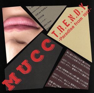 【中古】 Ｔ．Ｒ．Ｅ．Ｎ．Ｄ．Ｙ．　−Ｐａｒａｄｉｓｅ　ｆｒｏｍ　１９９７−／ＭＵＣＣ