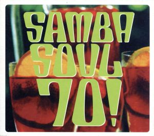 【中古】 【輸入盤】Ｓａｍｂａ　Ｓｏｕｌ　７０／（オムニバス）