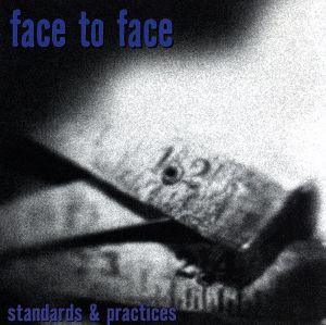 ｓｔａｎｄａｒｄｓ ａｎｄ ｐｒａｃｔｉｃｅｓ／フェイス・トゥ・フェイス