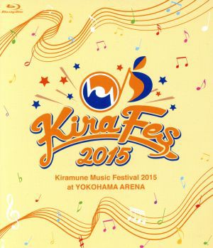 Ｋｉｒａｍｕｎｅ Ｍｕｓｉｃ Ｆｅｓｔｉｖａｌ ２０１５ ａｔ ＹＯＫＯＨＡＭＡ ＡＲＥＮＡ（Ｂｌｕ−ｒａｙ Ｄｉｓｃ