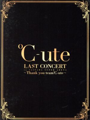 【中古】 ℃−ｕｔｅ　ラストコンサート　ｉｎ　さいたまスーパーアリーナ　〜Ｔｈａｎｋ　ｙｏｕ　ｔｅａｍ℃−ｕｔｅ〜（初回生産限定版）（Ｂｌｕ−ｒａｙ　Ｄｉｓｃ）／℃−ｕｔｅ