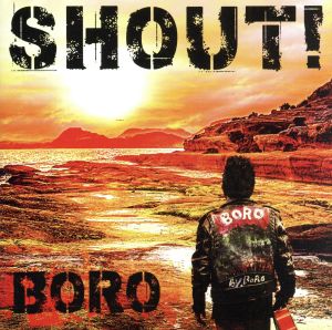 【中古】 ＳＨＯＵＴ！／ＢＯＲＯ