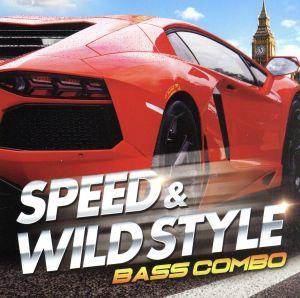 【中古】 ＳＰＥＥＤ　＆　ＷＩＬＤ　ＳＴＹＬＥ　−ＢＡＳＳ　ＣＯＭＢＯ−／（オムニバス）