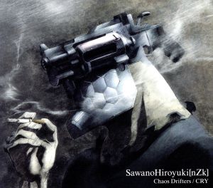 【中古】 ノー・ガンズ・ライフ：Ｃｈａｏｓ　Ｄｒｉｆｔｅｒｓ／ＣＲＹ（期間生産限定盤Ａ）／ＳａｗａｎｏＨｉｒｏｙｕｋｉ［ｎＺｋ］ アニメ・ゲーム・声優