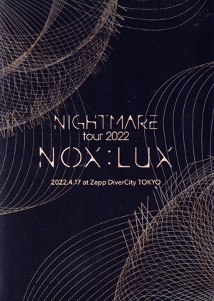 ＴＯＵＲ　２０２２　ＮＯＸ：ＬＵＸ　２０２２．４．１７　ａｔ　Ｚｅｐｐ　ＤｉｖｅｒＣｉｔｙ　Ｔｏｋｙｏ（限定版）（Ｂｌｕ－ｒａｙ　Ｄｉｓｃ） 中古】 TOUR 2022 NOX：LUX 2022．4．17