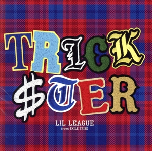 【中古】 ＴＲＩＣＫＳＴＥＲ（通常盤）／ＬＩＬ　ＬＥＡＧＵＥ　ｆｒｏｍ　ＥＸＩＬＥ　ＴＲＩＢＥ
