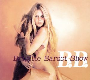 中古】 Ｂｒｉｇｉｔｔｅ Ｂａｒｄｏｔ Ｓｈｏｗ（今宵バルドー 