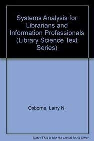 (中古品) Systems Analysis for Librarians and Information Professionals (Library Science Text Series)