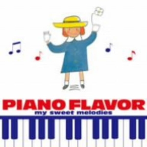 (中古品) PIANO FLAVOR~my sweet melodies