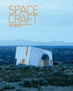 (中古品) Spacecraft: Fleeting Architecture and Hideouts