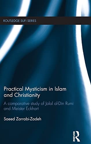 (中古品) Practical Mysticism インチ Islam and Christianity: A Comparative Study of Jalal al-Din Rumi and Meister Eckhart (Routledge Sufi Series)