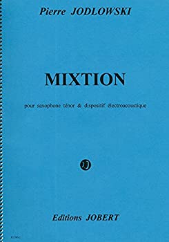 【中古】(未使用･未開封品)ホドロフスキー : ミクスチョン 混合 (サクソフォン、CD) ジョベール出版の通販は 8,167円
