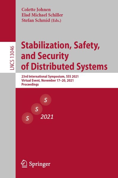 Stabilization Safety and Security of Distributed Systems: 23rd International Symposium SSS 2021 Virtual Event November 17?2