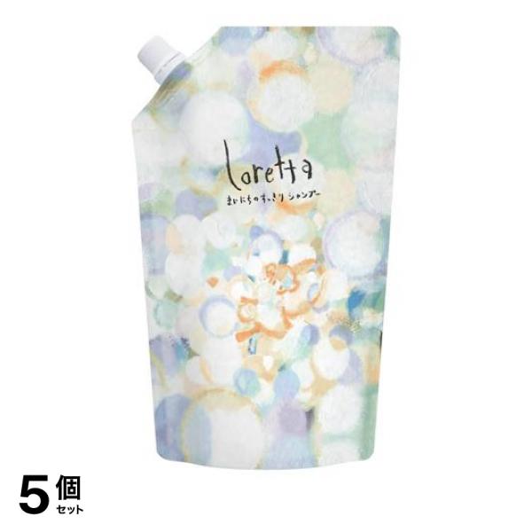 5個セット クーポン有 ロレッタ まいにちのすっきりシャンプー 500mL (つめかえ用)