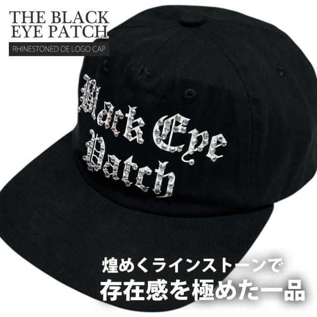 (2025新作)新品 ブラックアイパッチ BlackEyePatch RHINESTONED OE LOGO CAP ラインストーン キャップ ブラック アイパッチ BLACK EYE PATCH BEP 取扱注意 HANDLE WITH CARE ヘッドウェア