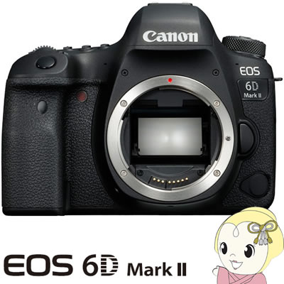 キャノン デジタル一眼レフカメラ EOS 6D Mark II ボディの通販は
