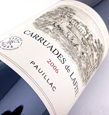 カリュアド・ ド ・ラフィット 2006 CARRUADES DE LAFITE カリュアド