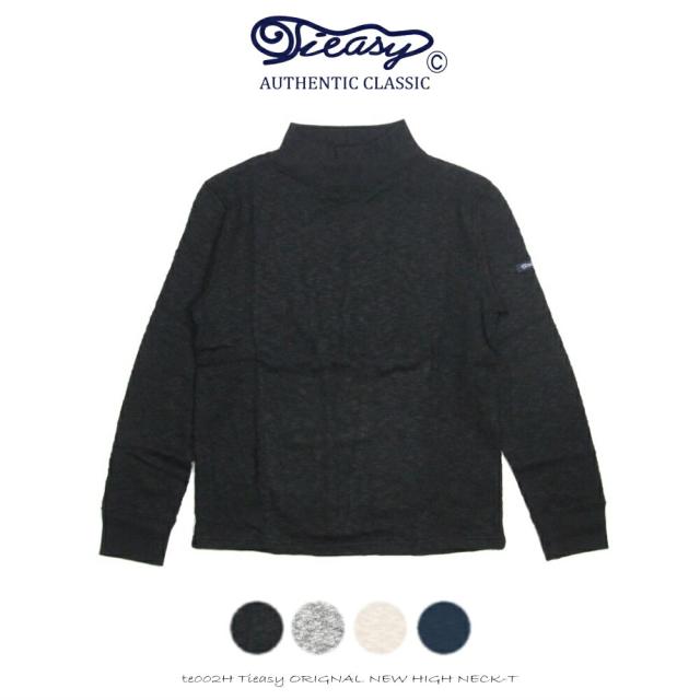 Tieasy ティージー オリジナル ニュー ハイネック T ORIGNAL NEW HIGH NECK-T  te002H