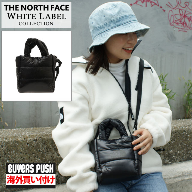 【価格見直しました】新品 ザ ノースフェイス ホワイトレーベル THE NORTH FACE WHITE LABEL NN2PP68J PLUMPY TOTE BAG ショルダーバッグ BLACK BUYERS PUSH グッズ