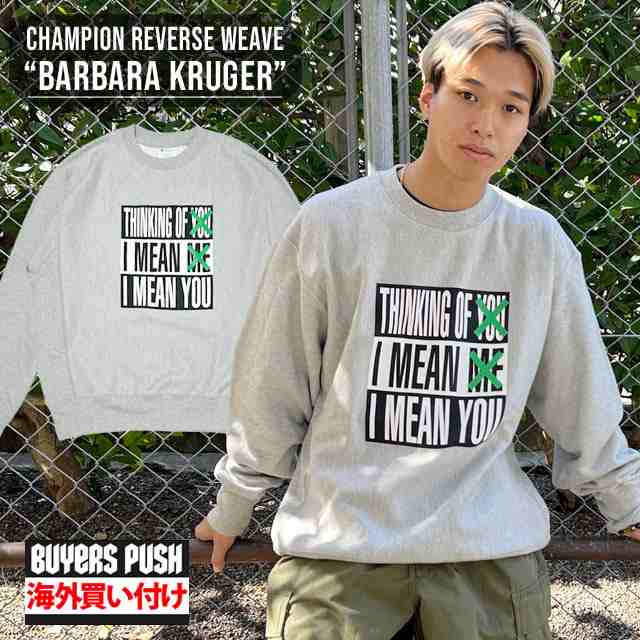 新品 チャンピオン Champion Barbara Kruger Reverse Weave Sweat リバースウィーブ スウェット GREY BUYERS PUSH SWT/HOODY