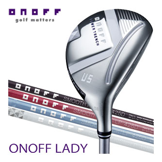 特注カラーカスタム オノフ 2025モデル フェアウェイ ウィングス レディ SMOOTH KICK LP-425Uシャフト