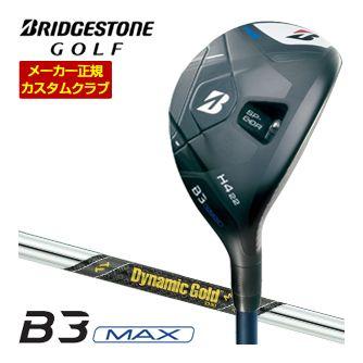 特注カスタムクラブ ブリヂストンゴルフ B3 MAX HY ハイブリッド ダイナミックゴールド MID ツアーイシュー シャフト