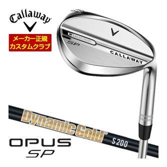 特注カスタムクラブ キャロウェイ OPUS SP ウェッジ クロム ダイナミックゴールド ONYX BLACK WEDGE シャフト