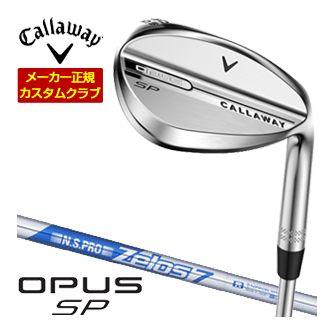 特注カスタムクラブ キャロウェイ OPUS SP ウェッジ クロム N.S.PRO Zelos7 シャフト