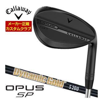 特注カスタムクラブ キャロウェイ OPUS SP ウェッジ ブラック ダイナミックゴールド ONYX BLACK WEDGE シャフト