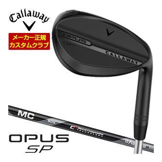 特注カスタムクラブ キャロウェイ OPUS SP ウェッジ ブラック MC 70 / 80 for Callaway シャフト