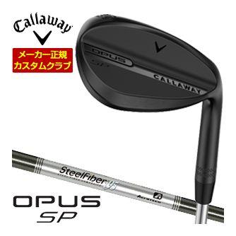 特注カスタムクラブ キャロウェイ OPUS SP ウェッジ ブラック Aerotech Steel Fiber i95 / i110cw シャフト