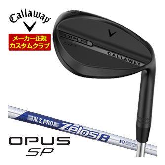 特注カスタムクラブ キャロウェイ OPUS SP ウェッジ ブラック N.S.PRO Zelos8 シャフト