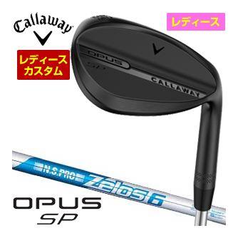 特注カスタムクラブ キャロウェイ OPUS SP ウィメンズ ウェッジ ブラック N.S.PRO Zelos6 シャフト