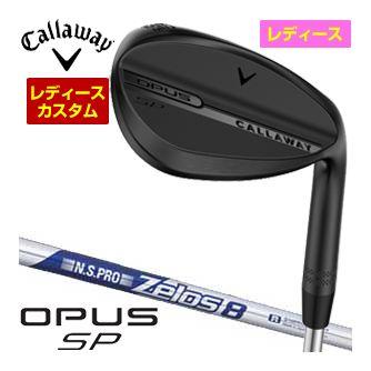 特注カスタムクラブ キャロウェイ OPUS SP ウィメンズ ウェッジ ブラック N.S.PRO Zelos8 シャフト
