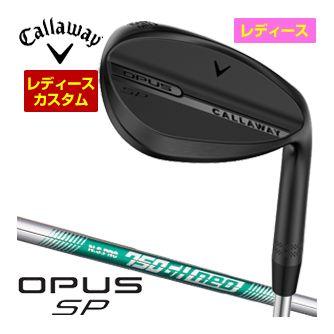 特注カスタムクラブ キャロウェイ OPUS SP ウィメンズ ウェッジ ブラック N.S.PRO 750GH NEO シャフト