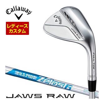 特注カスタムクラブ キャロウェイ JAWS RAW ウィメンズ ウェッジ クロム（Jグラインド） N.S.PRO Zelos6 シャフト