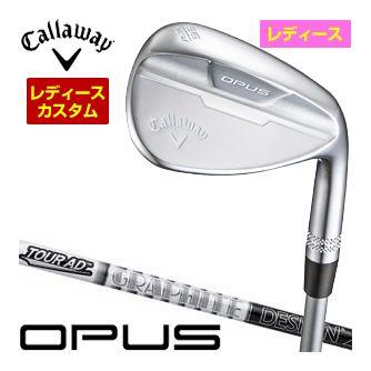 特注カスタムクラブ キャロウェイ OPUS ウィメンズ ウェッジ クロム グラファイト ツアーAD 65 Type-II シャフト