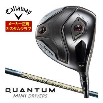特注カスタムクラブ キャロウェイ QUANTUM MINI ドライバー ZERO Speeder シャフト