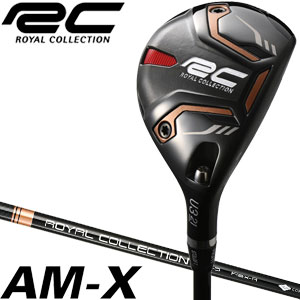 ロイヤルコレクション AM-X ユーティリティー コンポジットテクノ製 RCオリジナル シャフト仕様の通販は